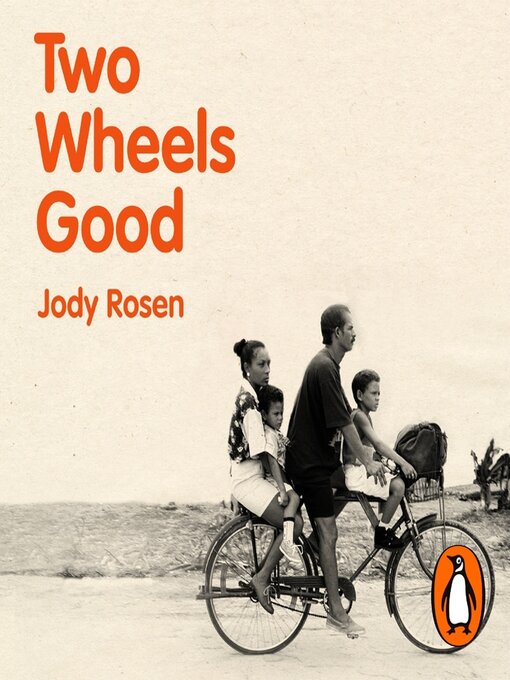 Title details for Two Wheels Good by Jody Rosen - Available